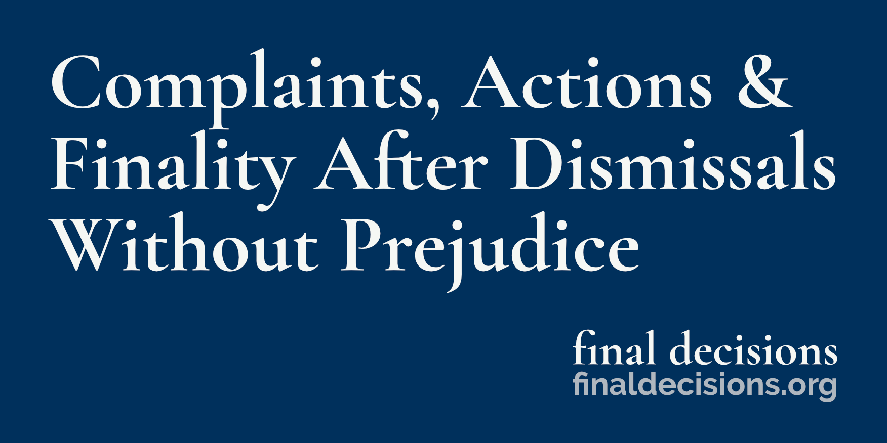 What Does 'Dismissed Without Prejudice' Mean?