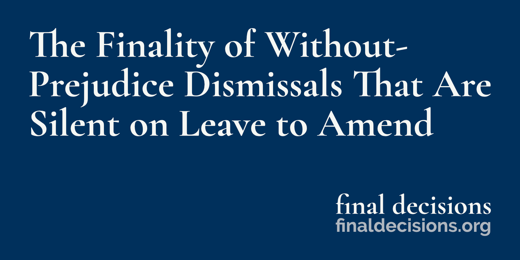 What does it mean for a case to be “dismissed without prejudice”?